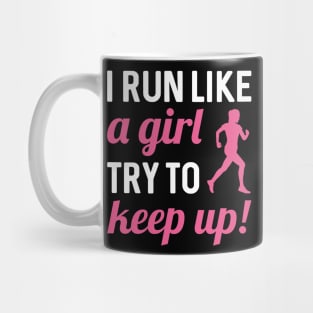 I Run Like A Girl Mug